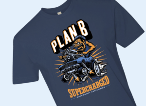 Plan B Supercharged Automotive Advertising T-shirt