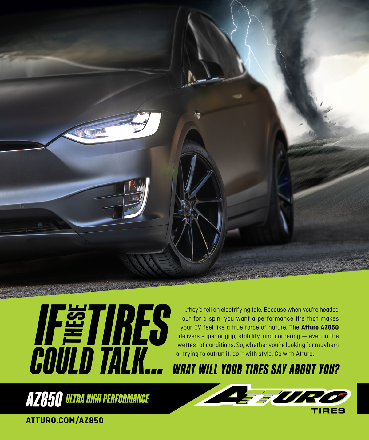 Atturo Tires - Print Ad - If These Tires Could Talk - AZ850